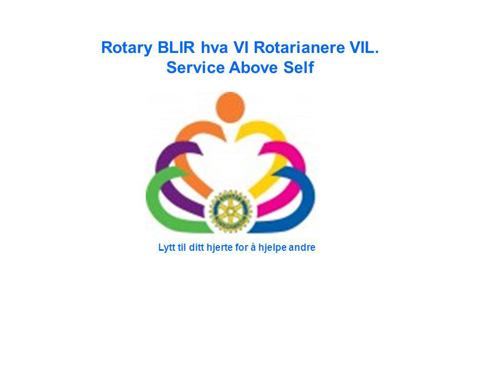 Rotary BLIR hva VI Rotarianere VIL.