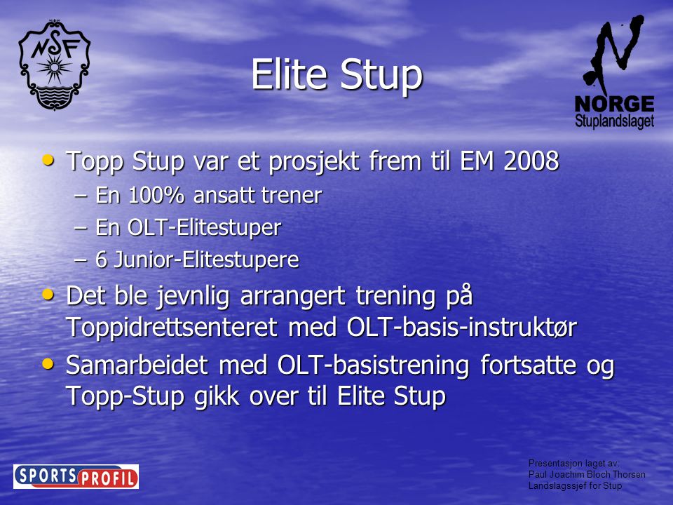 Elite Stup Topp Stup var et prosjekt frem til EM 2008