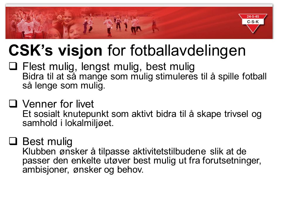 CSK’s visjon for fotballavdelingen
