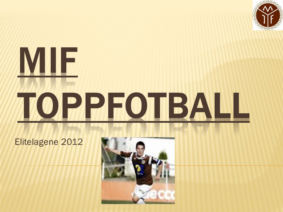 MIF Toppfotball Elitelagene 2012