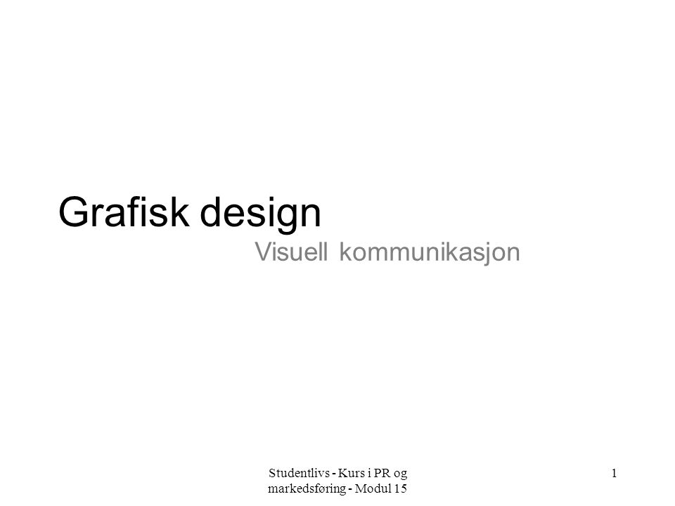 Grafisk design Visuell kommunikasjon