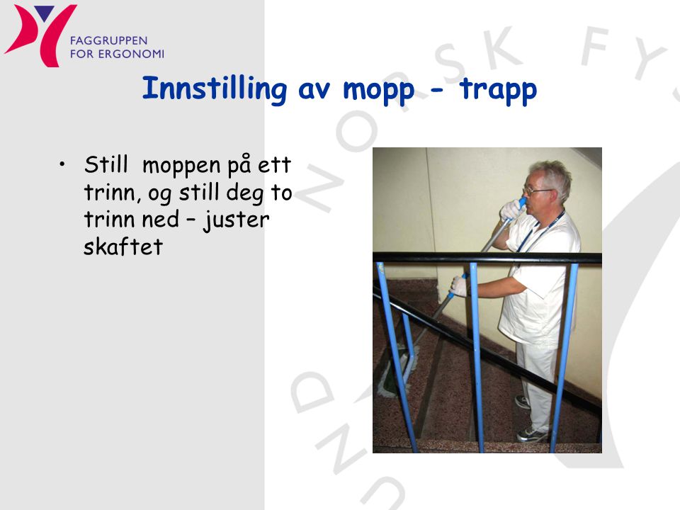 Innstilling av mopp - trapp