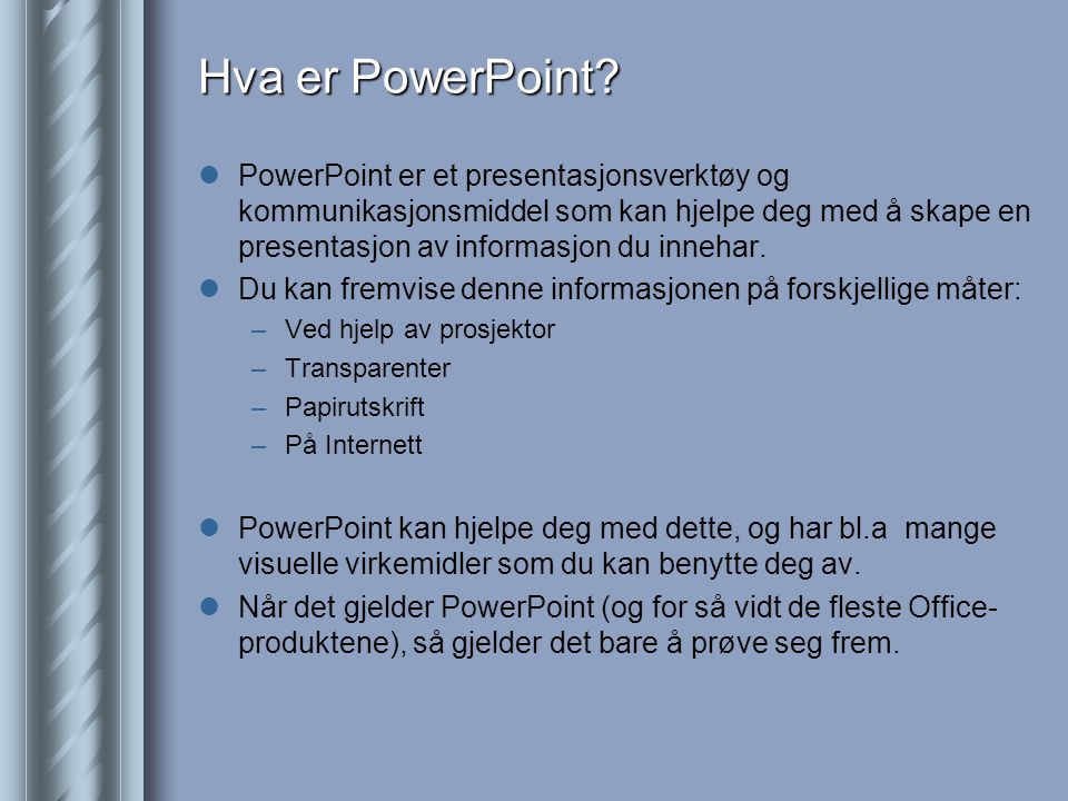 Hva er PowerPoint
