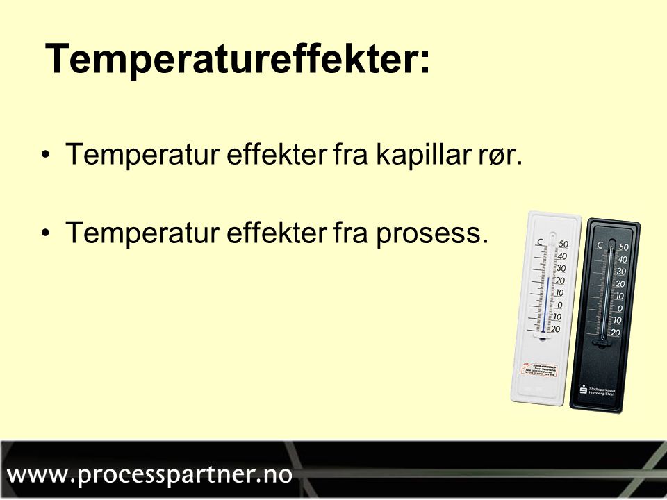 Temperatureffekter: Temperatur effekter fra kapillar rør.