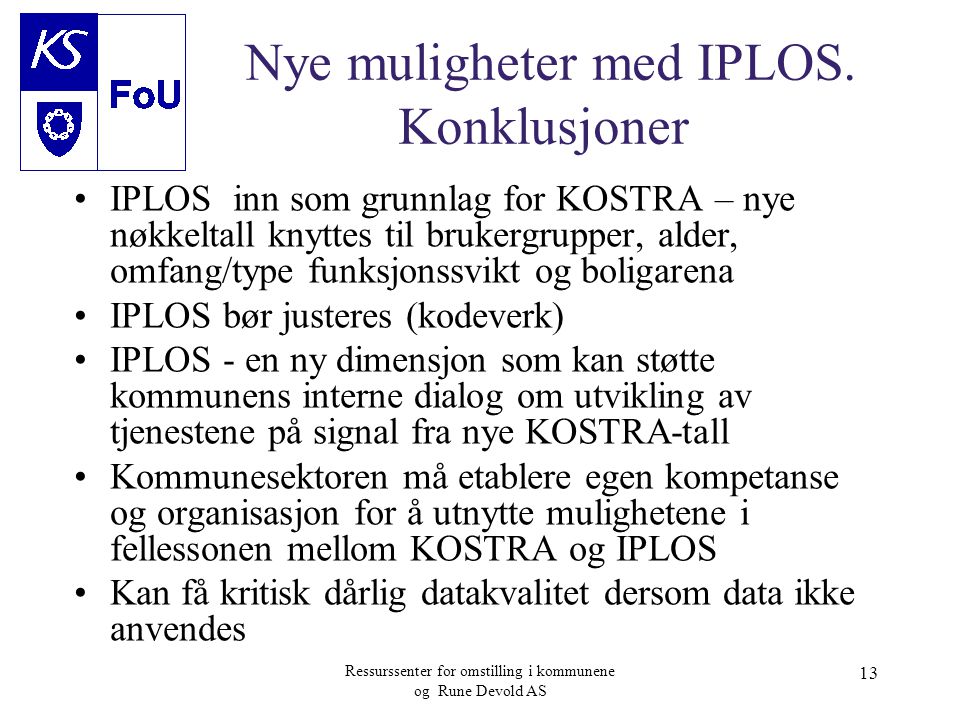 Nye muligheter med IPLOS. Konklusjoner