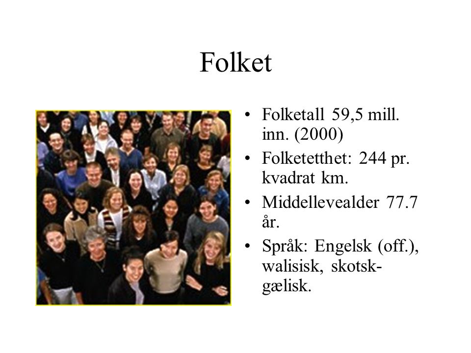 Folket Folketall 59,5 mill. inn. (2000)