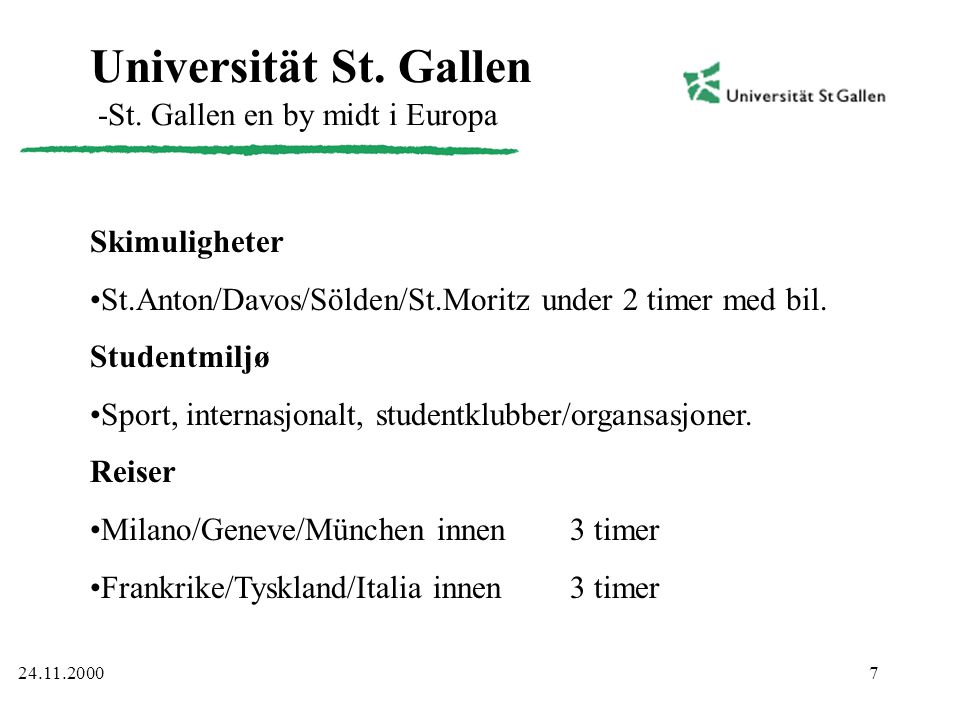 Universität St. Gallen -St. Gallen en by midt i Europa