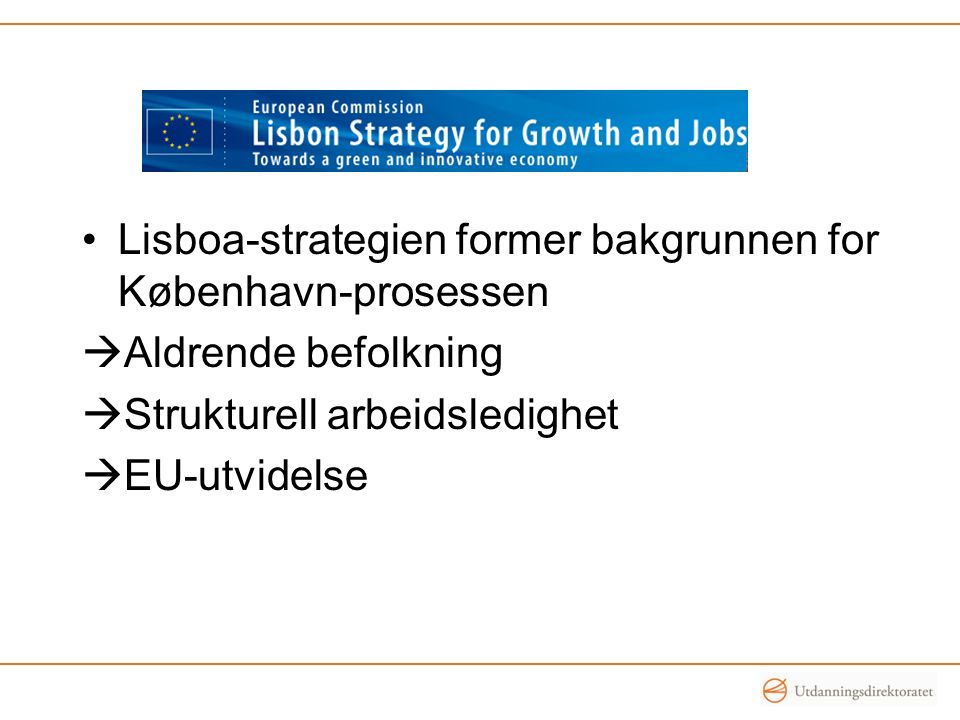 Lisboa-strategien former bakgrunnen for København-prosessen