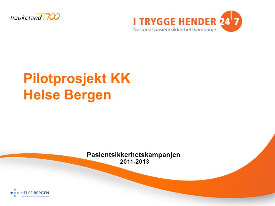 Pilotprosjekt KK Helse Bergen