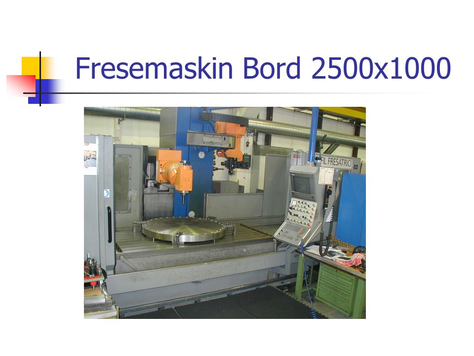 Fresemaskin Bord 2500x1000