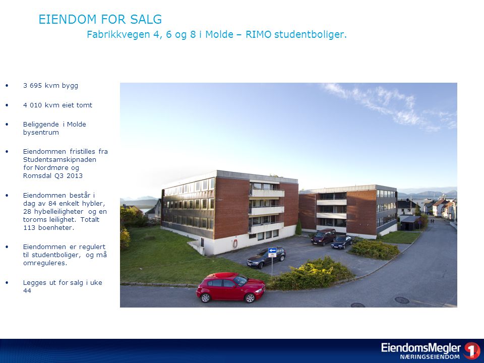 EIENDOM FOR SALG Fabrikkvegen 4, 6 og 8 i Molde – RIMO studentboliger.