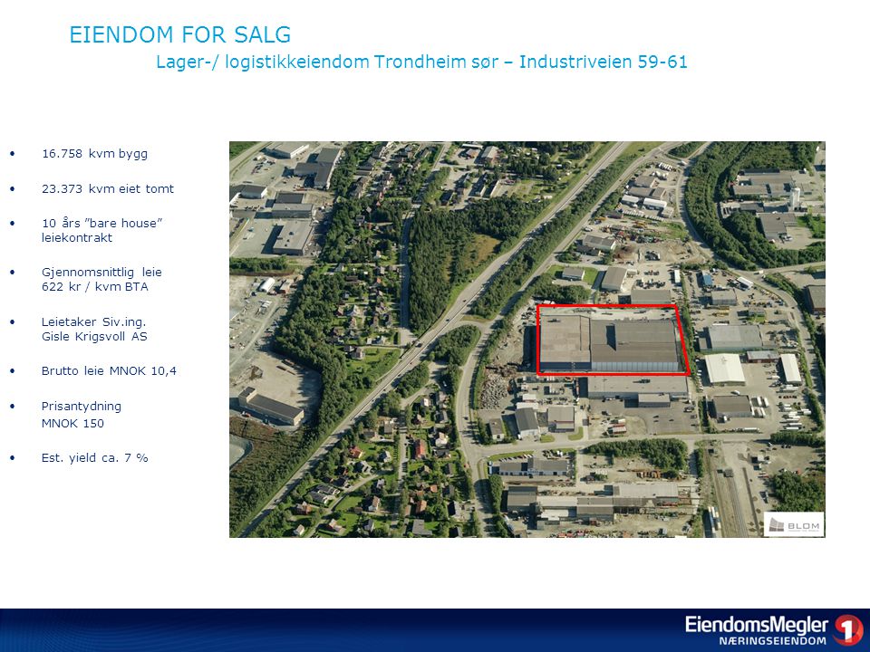 EIENDOM FOR SALG Lager-/ logistikkeiendom Trondheim sør – Industriveien 59-61
