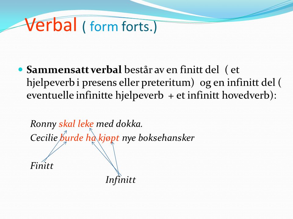 Verbal ( form forts.)
