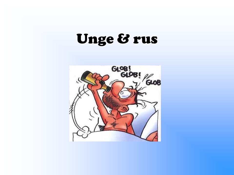 Unge & rus