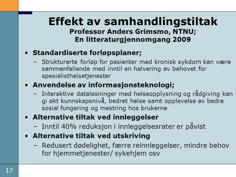 Effekt av samhandlingstiltak Professor Anders Grimsmo, NTNU; En litteraturgjennomgang 2009