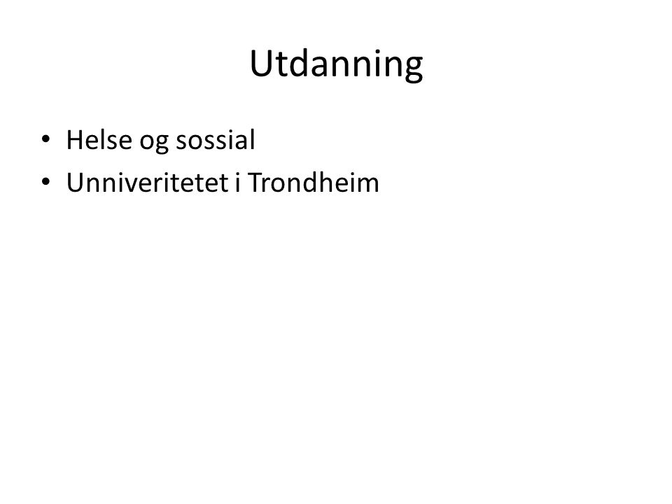 Utdanning Helse og sossial Unniveritetet i Trondheim