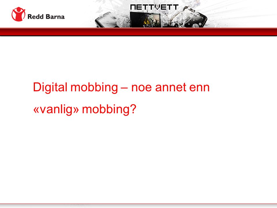 Digital mobbing – noe annet enn «vanlig» mobbing