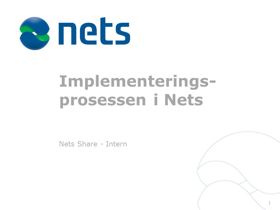 Implementerings- prosessen i Nets