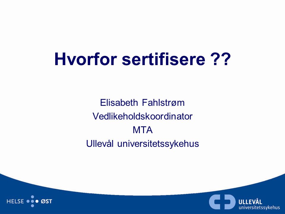 Hvorfor sertifisere Elisabeth Fahlstrøm Vedlikeholdskoordinator MTA