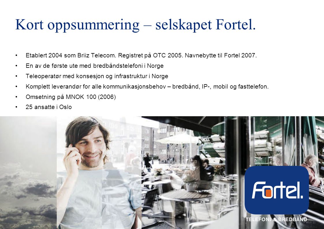 Kort oppsummering – selskapet Fortel.
