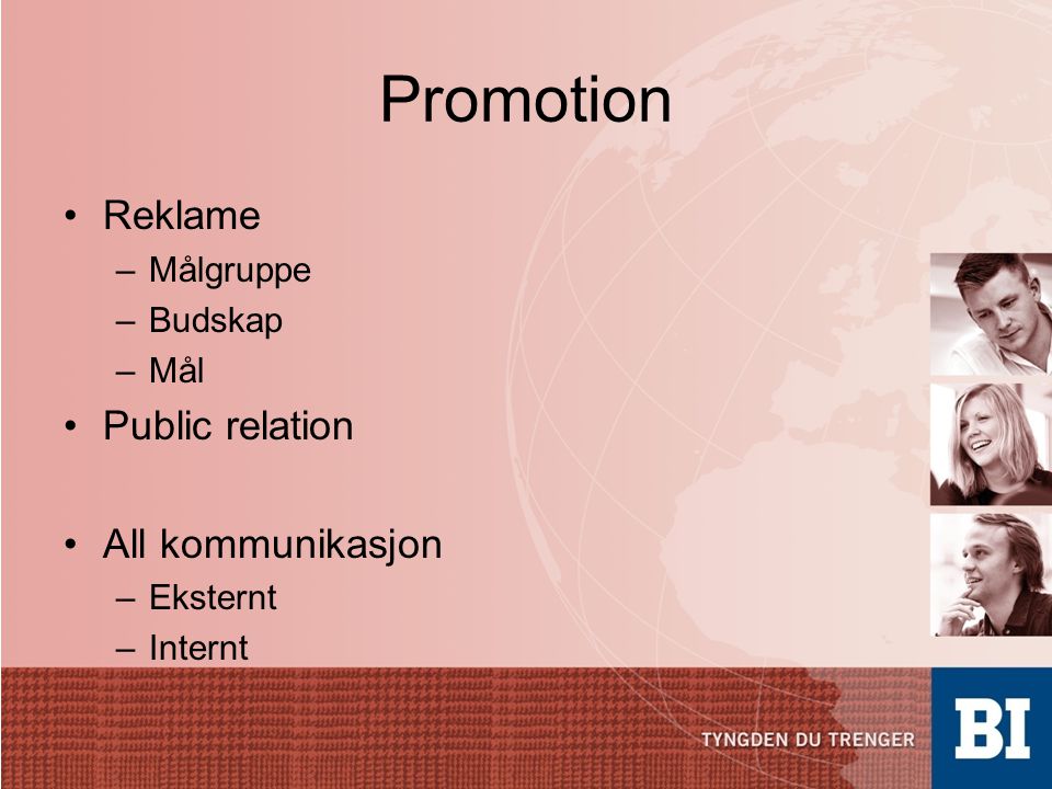 Promotion Reklame Public relation All kommunikasjon Målgruppe Budskap