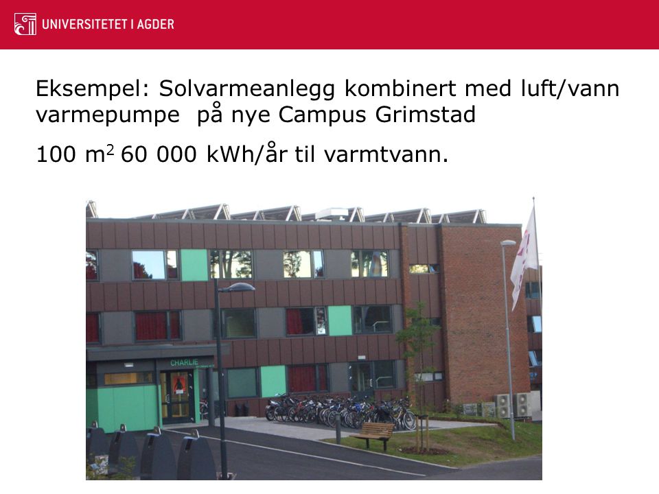 Eksempel: Solvarmeanlegg kombinert med luft/vann varmepumpe på nye Campus Grimstad
