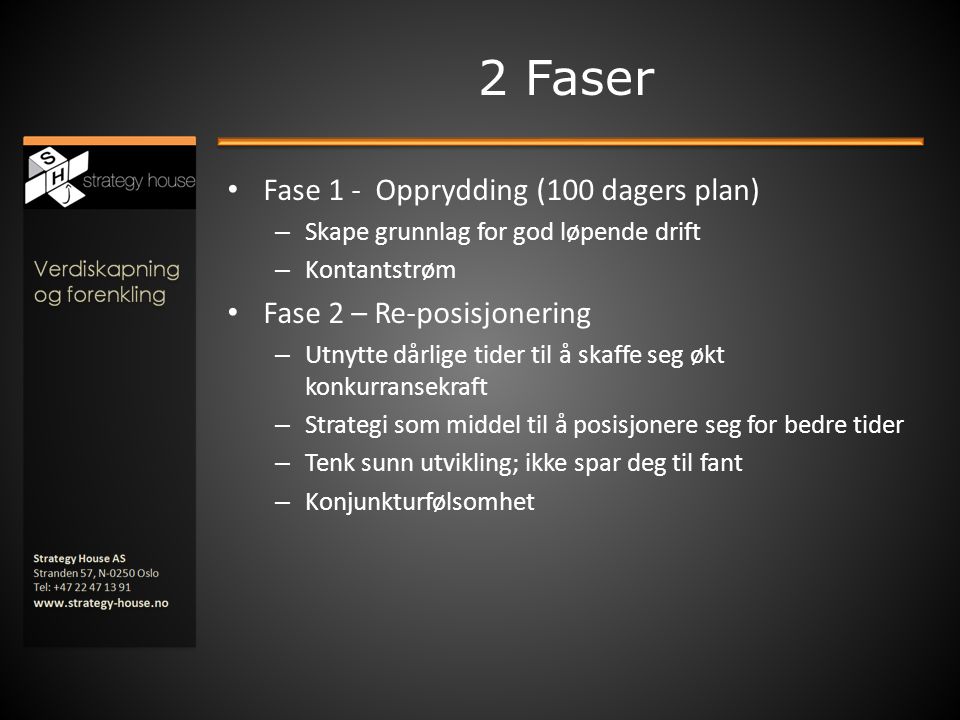 2 Faser Fase 1 - Opprydding (100 dagers plan)