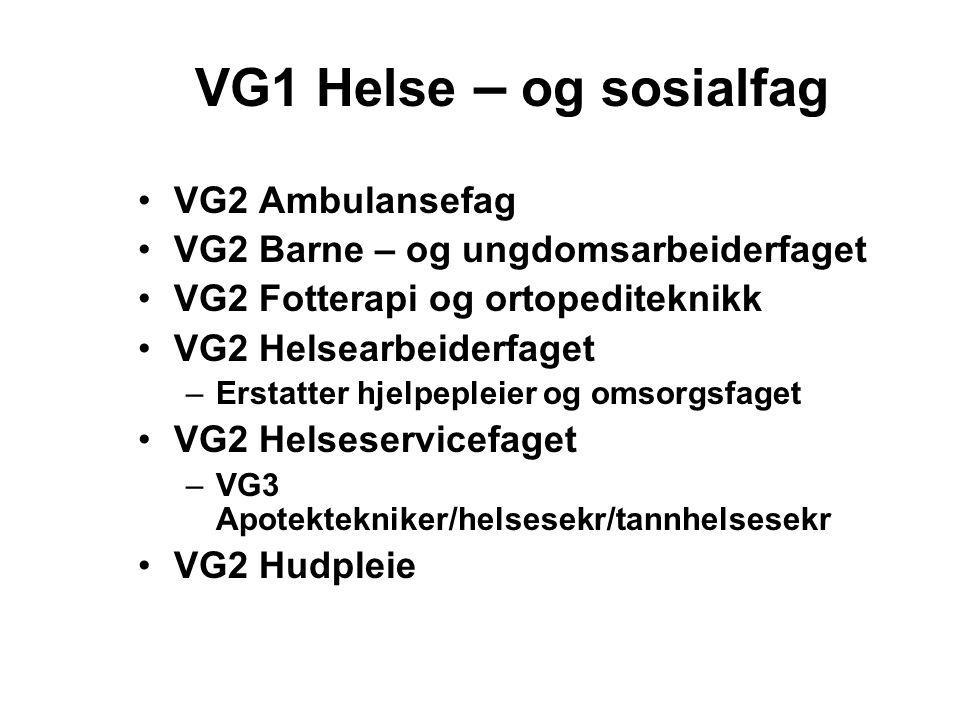 VG1 Helse – og sosialfag VG2 Ambulansefag