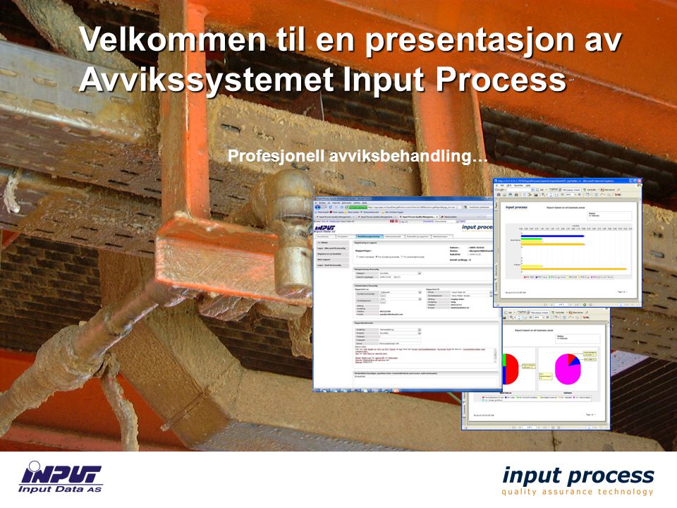 Velkommen til en presentasjon av Avvikssystemet Input Process
