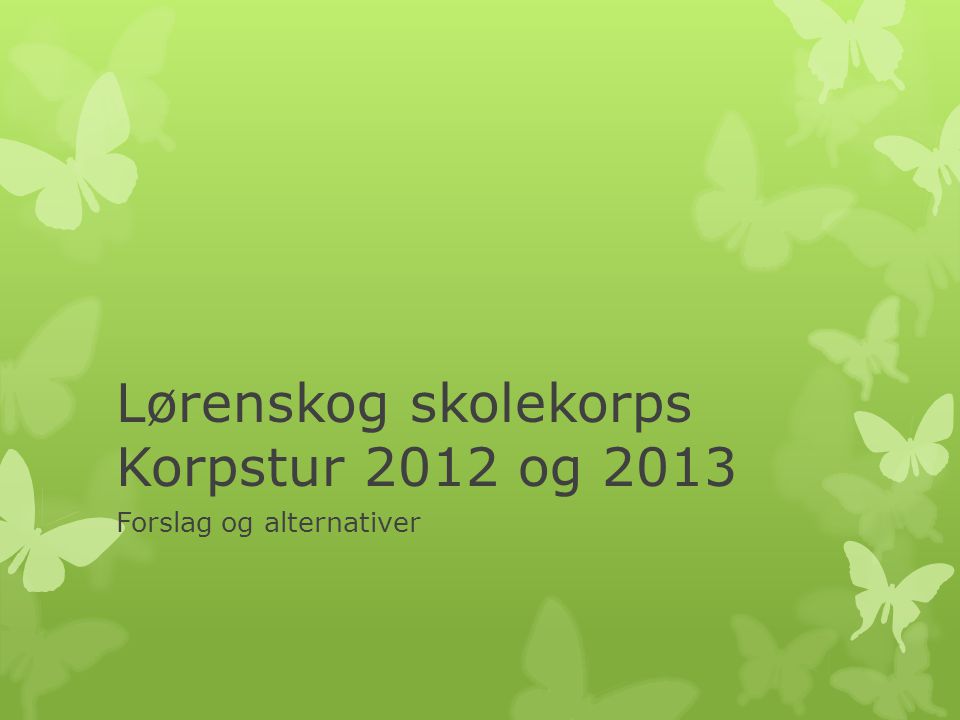 Lørenskog skolekorps Korpstur 2012 og 2013