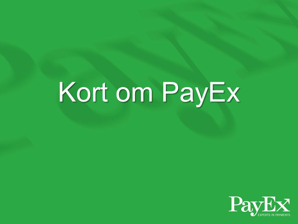 Kort om PayEx