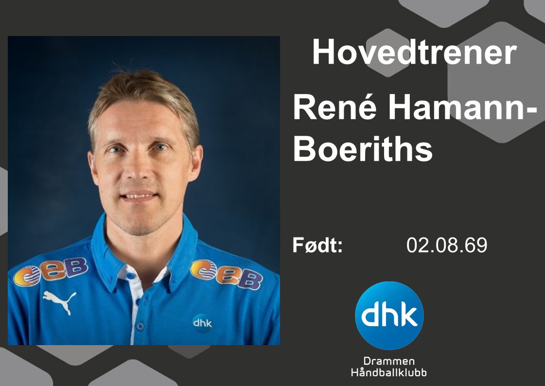 Hovedtrener René Hamann-Boeriths Født: