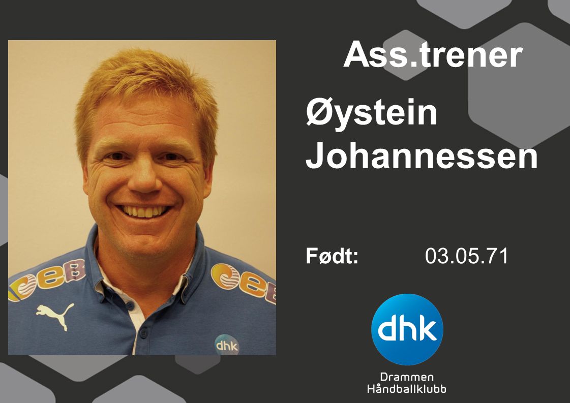 Ass.trener Øystein Johannessen Født: