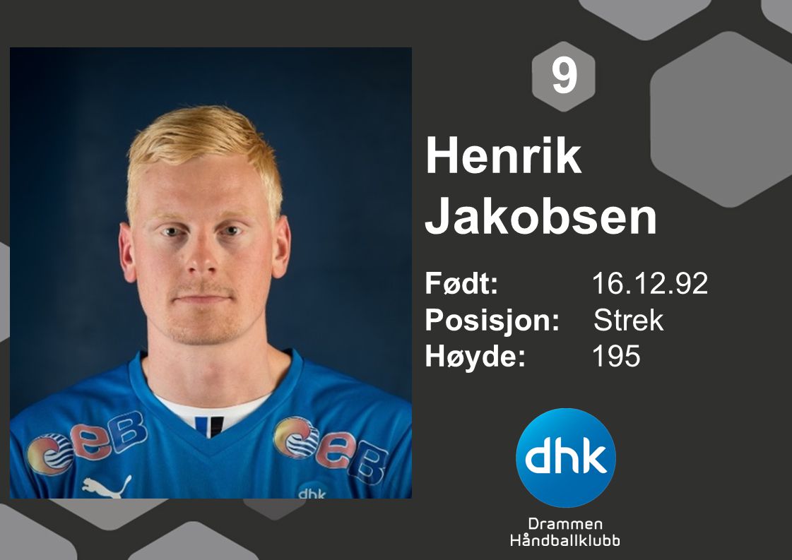 9 Henrik Jakobsen Født: Posisjon: Strek Høyde: 195