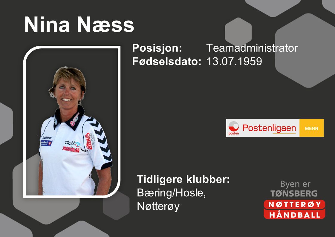 Nina Næss Posisjon: Teamadministrator Fødselsdato: