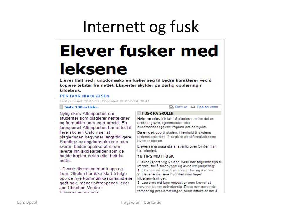 Internett og fusk Lars Opdal Høgskolen i Buskerud