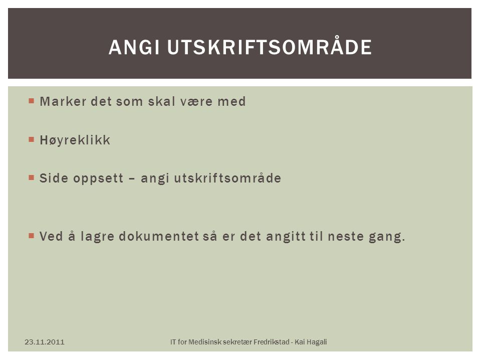 IT for Medisinsk sekretær Fredrikstad - Kai Hagali