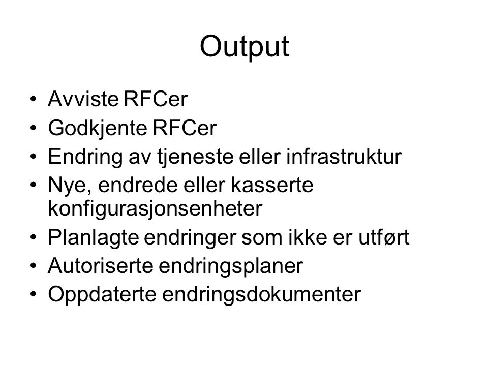 Output Avviste RFCer Godkjente RFCer