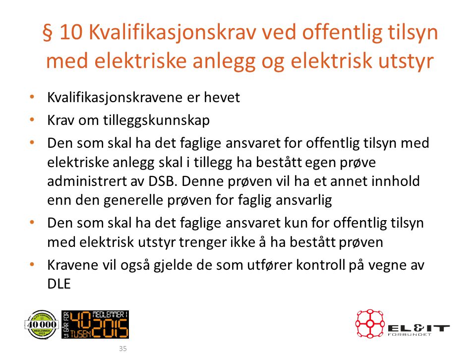 § 10 Kvalifikasjonskrav ved offentlig tilsyn med elektriske anlegg og elektrisk utstyr