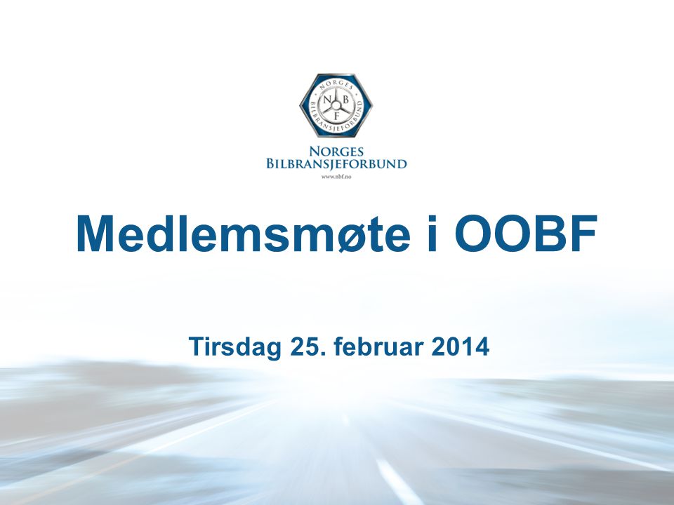 Medlemsmøte i OOBF Tirsdag 25. februar 2014
