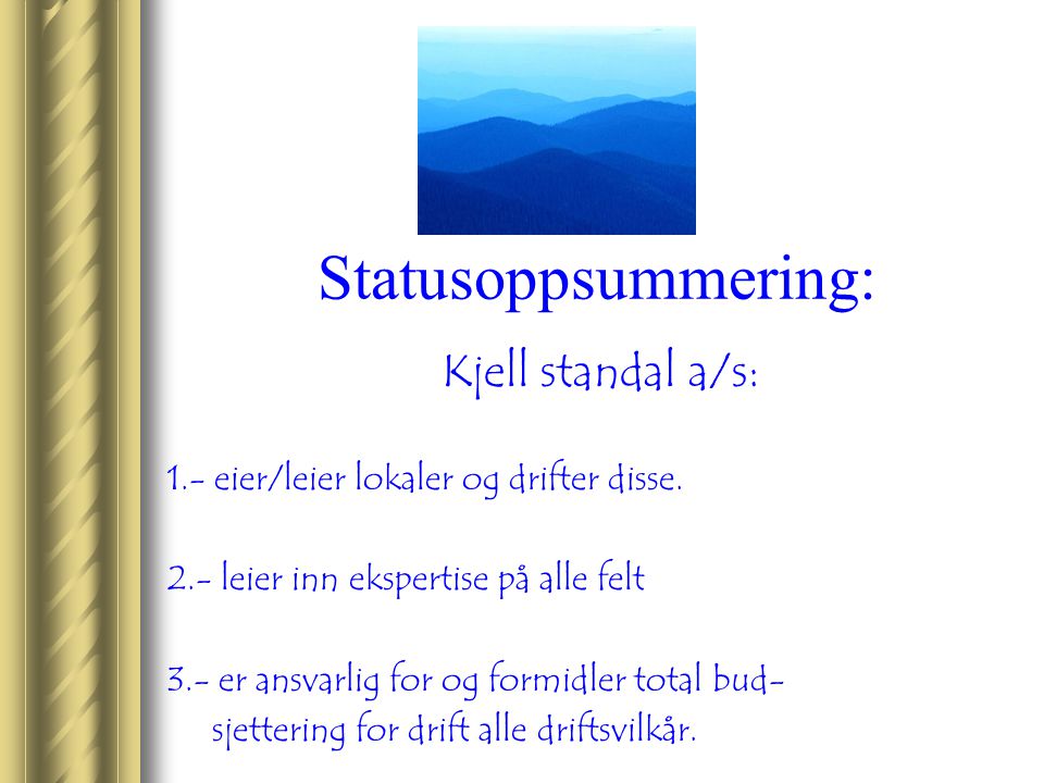 Statusoppsummering: Kjell standal a/s: