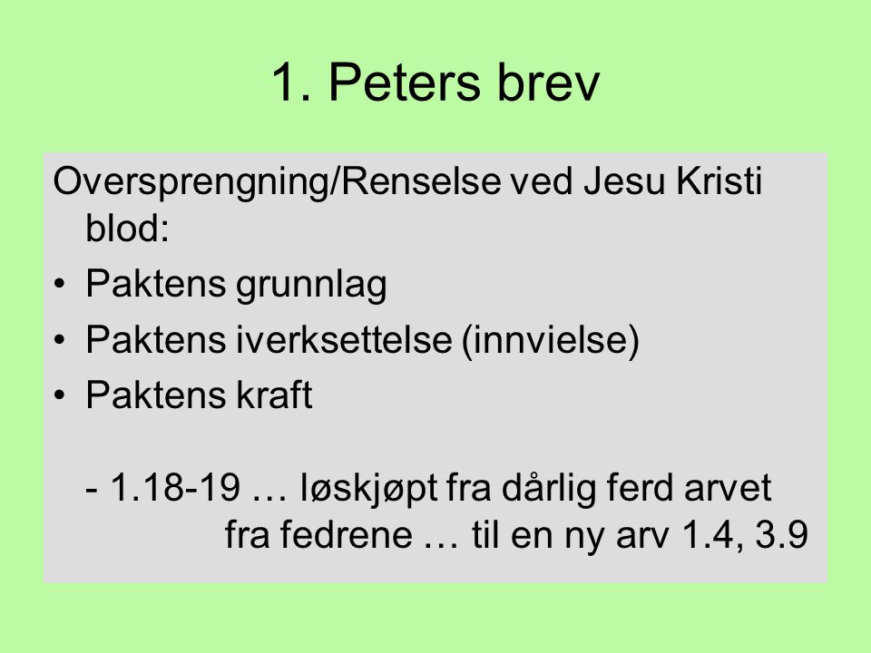 1. Peters brev Oversprengning/Renselse ved Jesu Kristi blod: