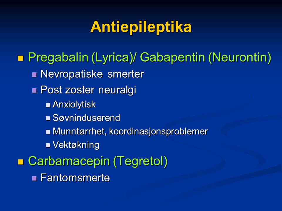 Antiepileptika Pregabalin (Lyrica)/ Gabapentin (Neurontin)