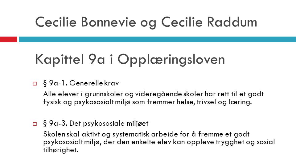 Cecilie Bonnevie og Cecilie Raddum Kapittel 9a i Opplæringsloven
