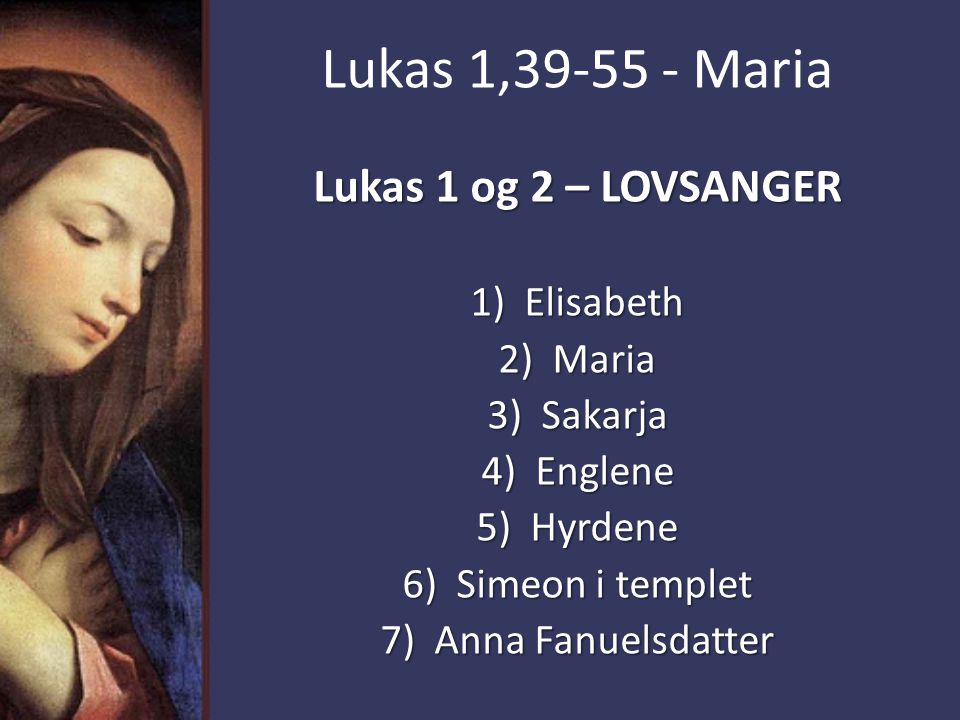 Lukas 1, Maria Lukas 1 og 2 – LOVSANGER Elisabeth Maria Sakarja