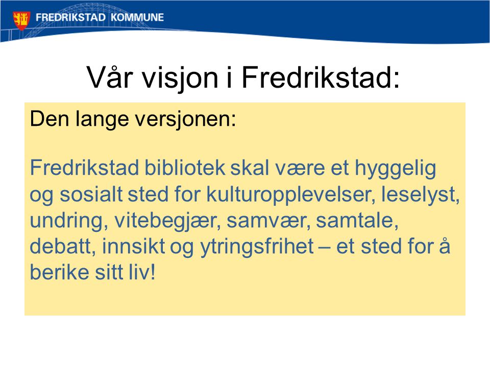 Vår visjon i Fredrikstad: