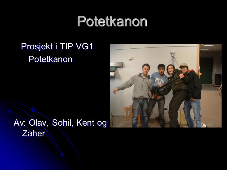 Potetkanon Prosjekt i TIP VG1 Potetkanon