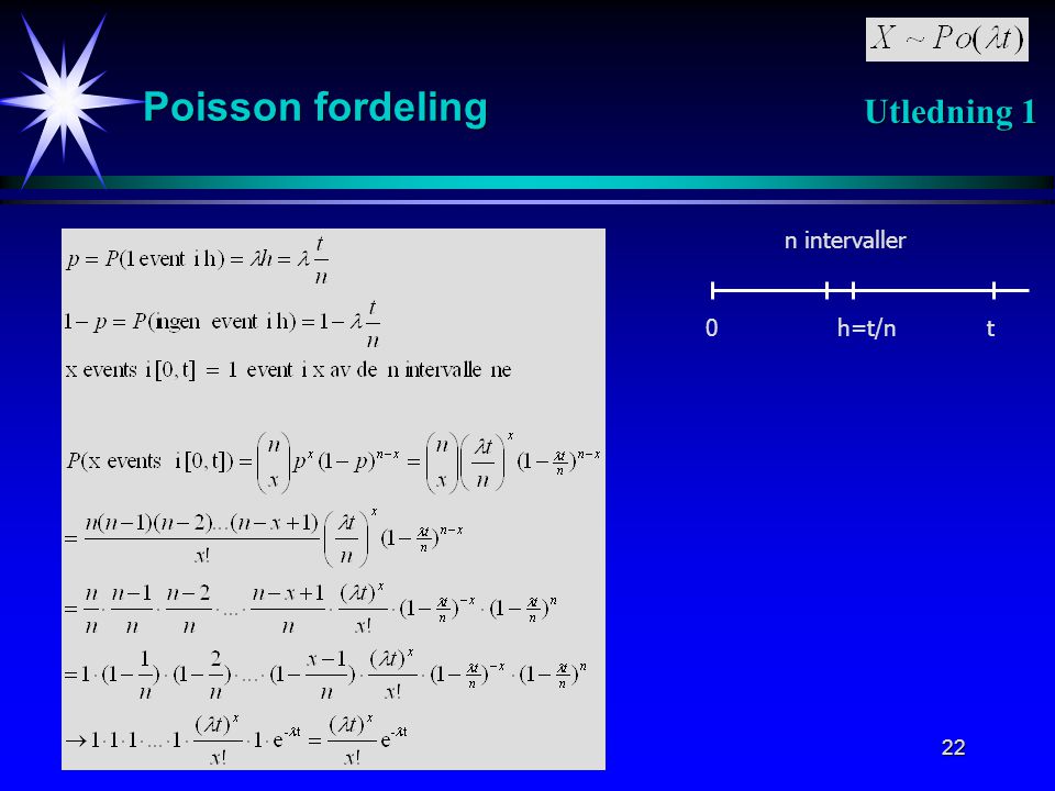 Poisson fordeling Utledning 1 n intervaller h=t/n t