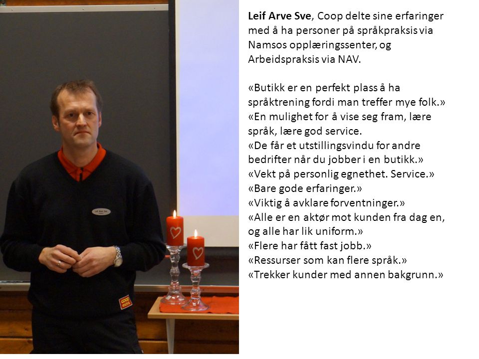 Leif Arve Sve, Coop delte sine erfaringer med å ha personer på språkpraksis via
