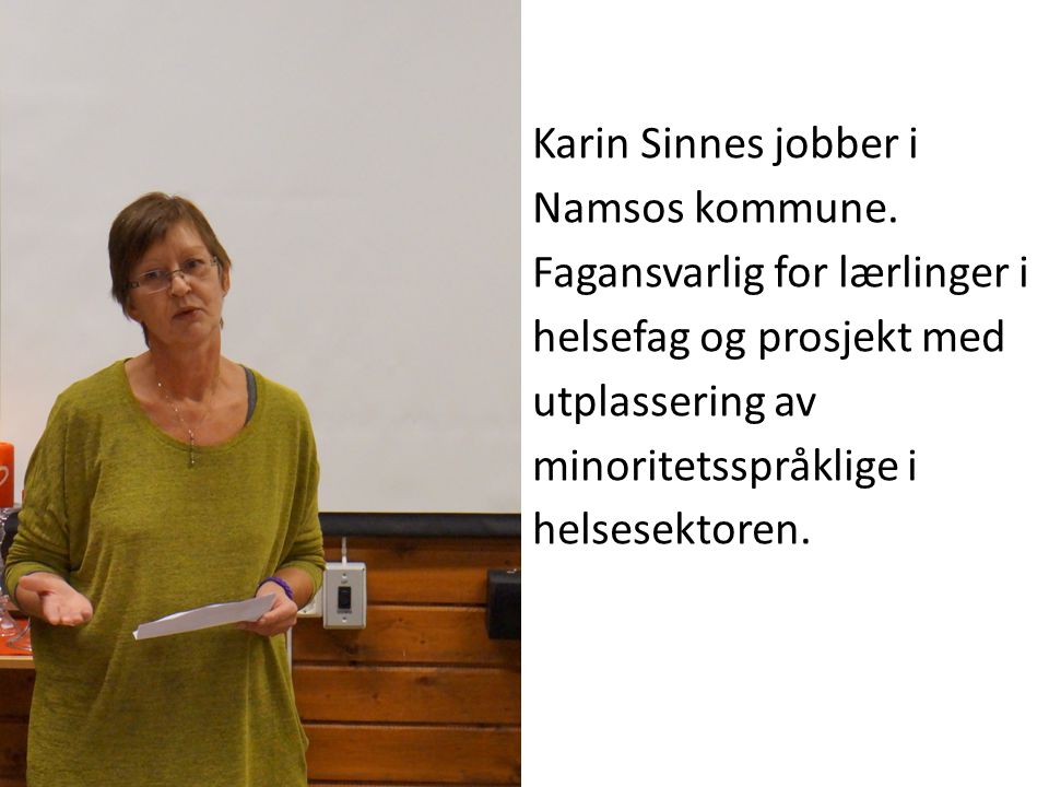 Karin Sinnes jobber i Namsos kommune